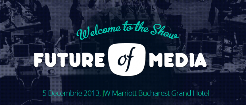Tendintele in media, mobile si advertising, totul la Future of Media 1 future of media