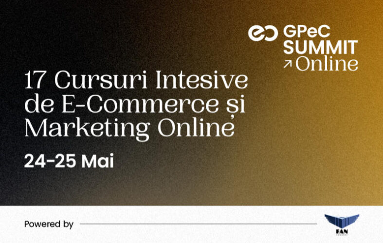 GPeC SUMMIT Online 24-25 Mai: ultimele zile de înscrieri cu cel mai mic preț 1 GpeC Summit: 17 Cursuri Intensive de E-Commerce și Marketing Online