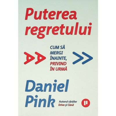 Puterea regretului (Daniel Pink)