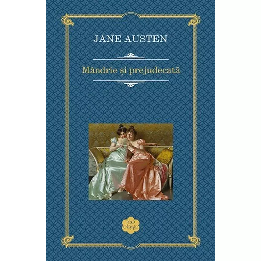 Mândrie și prejudecată - Jane Austen. Cărți de dragoste