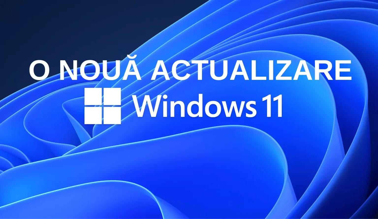 O nouă actualizare Windows 11. Care sunt caracteristicile introduse
