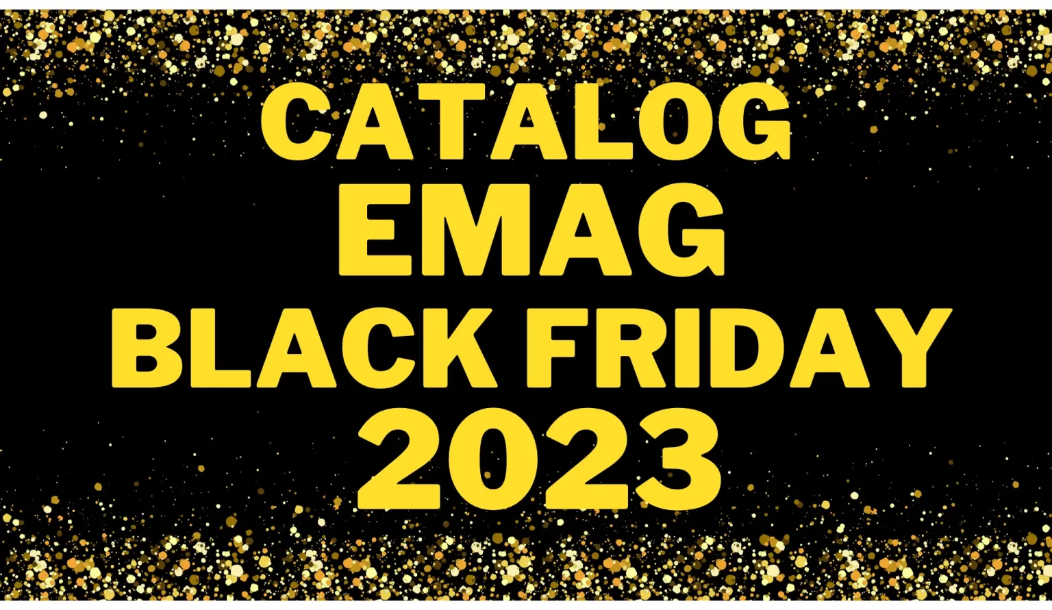 Catalog eMAG Black Friday 2023