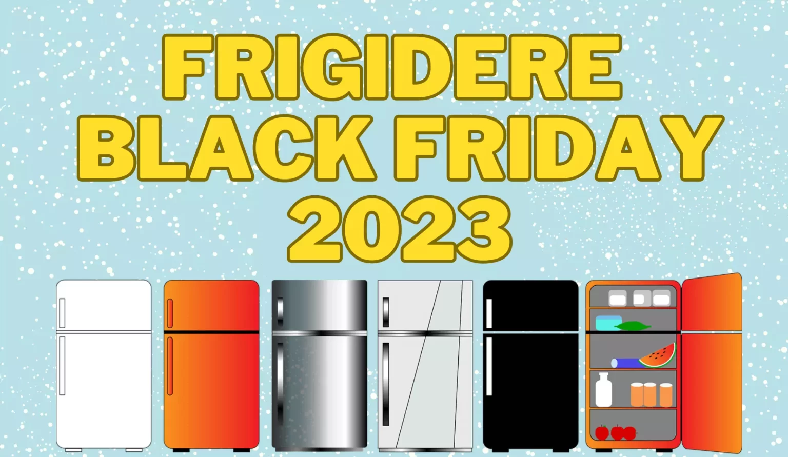 Frigidere Black Friday 2023 Vezi cele mai bune oferte
