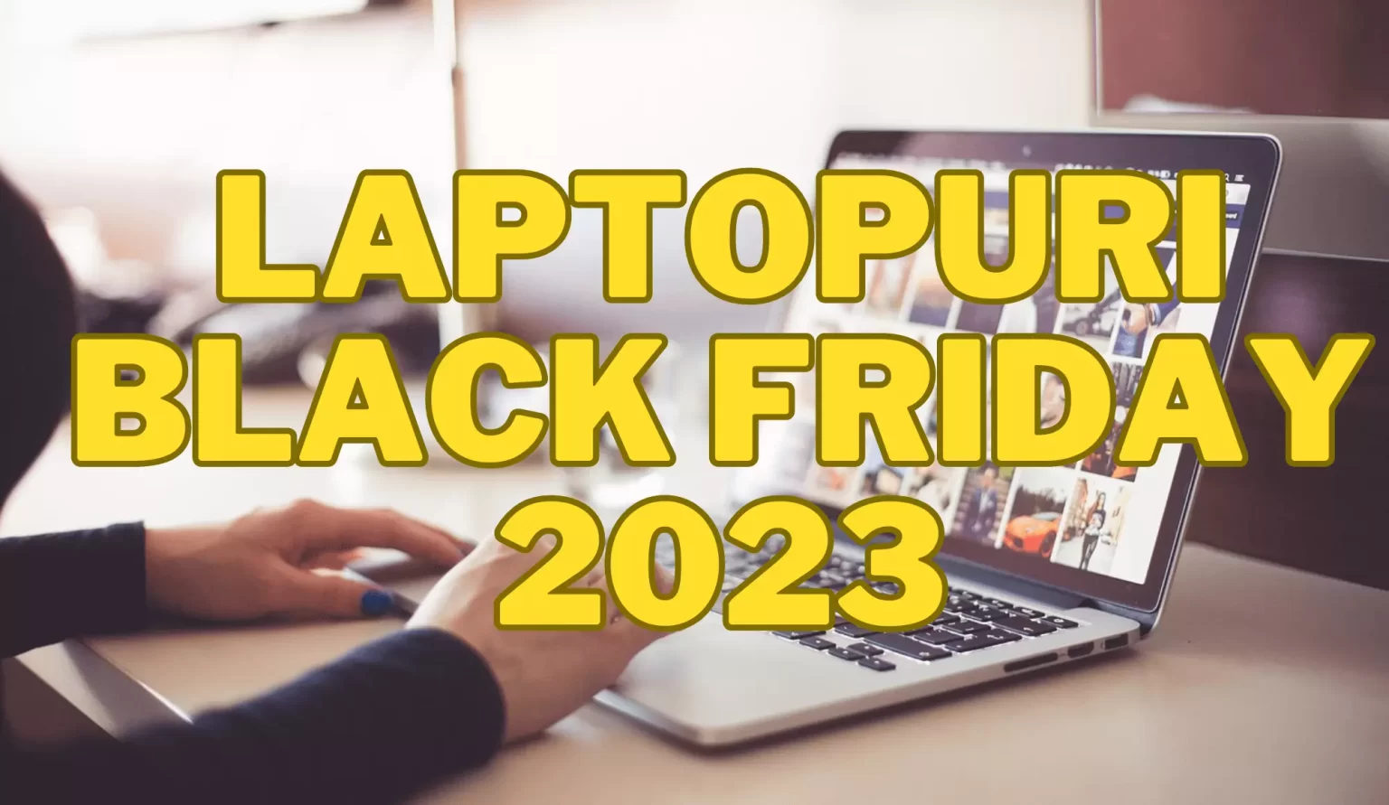 Laptopuri Black Friday 2023 Cele mai bune oferte
