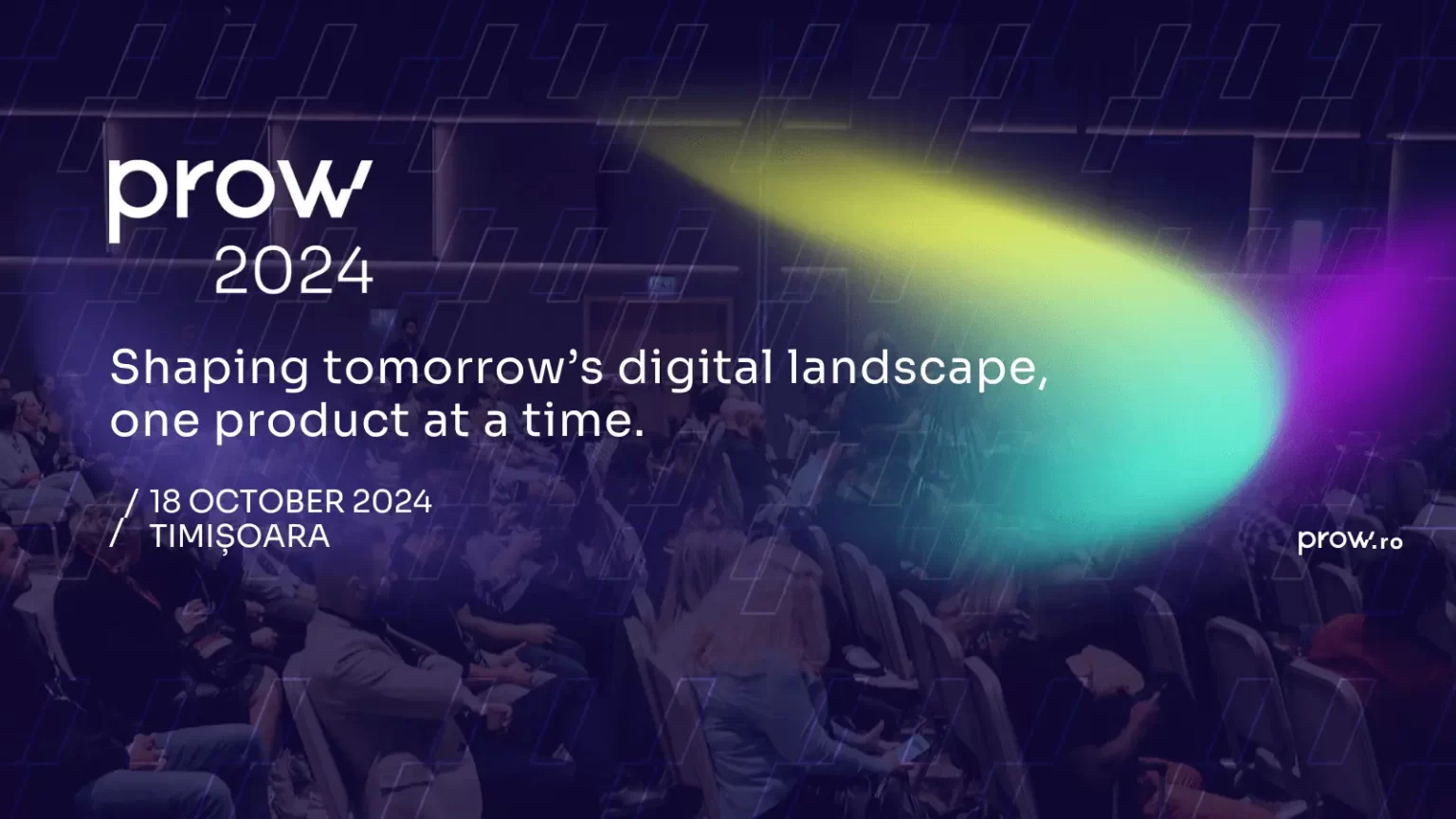 Intalneste liderii mondiali in tehnologie la Conferinta Prow 2024