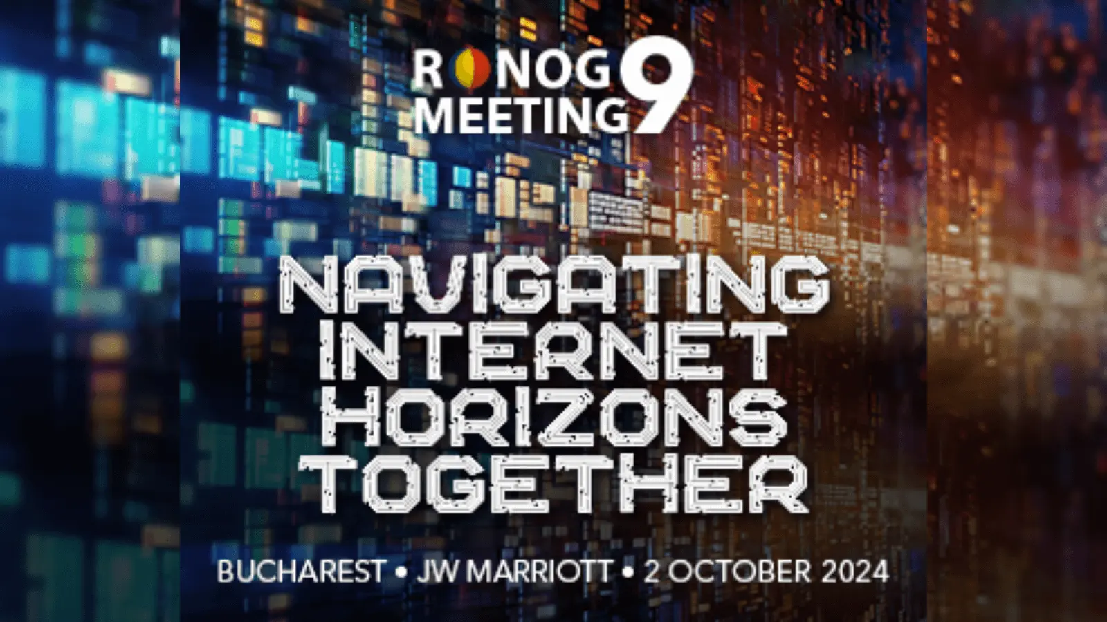 RONOG 9 Impreuna spre Noi Orizonturi ale Internetului