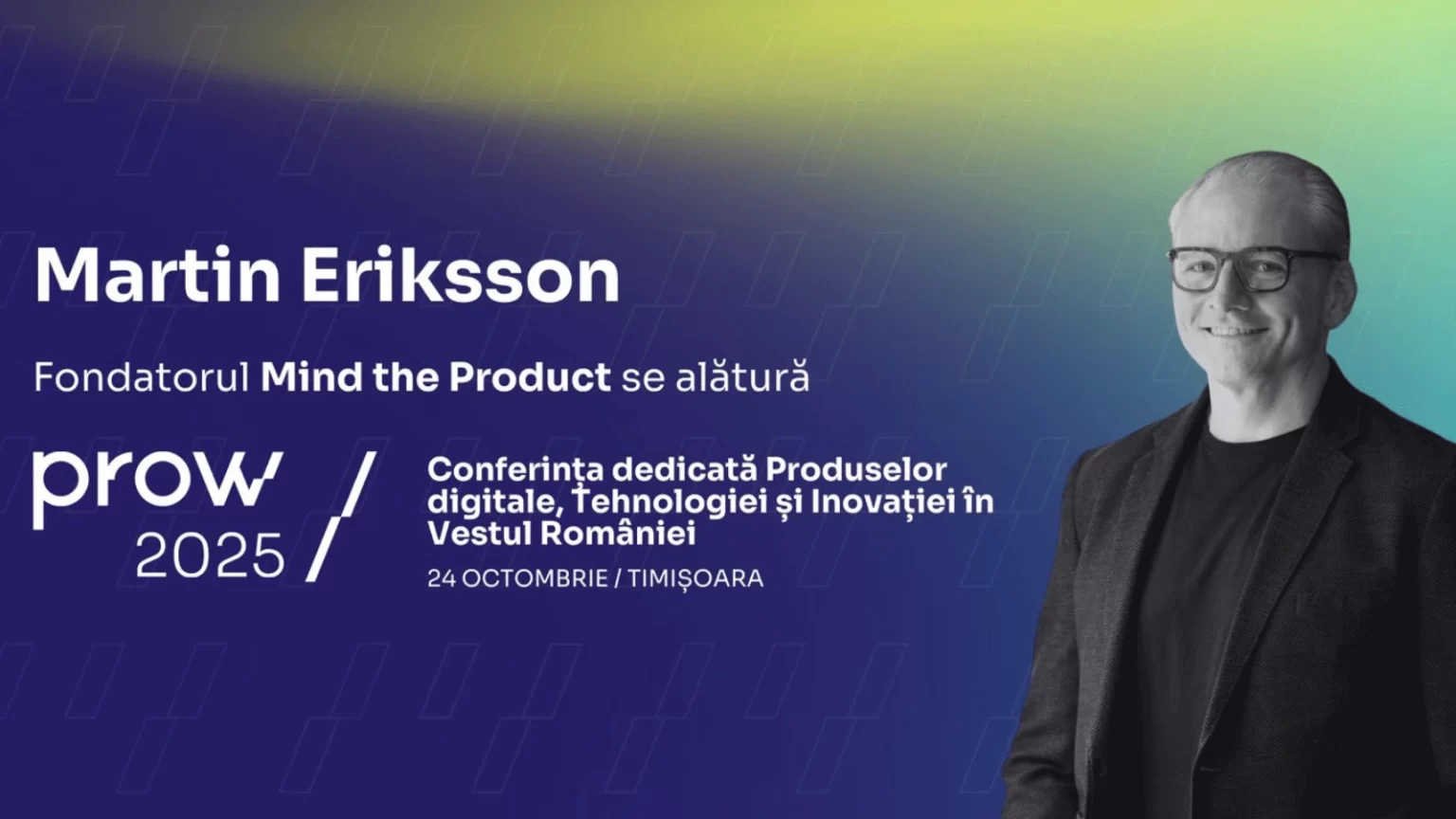 Martin Eriksson, fondator Mind the Product, vine la Prow 2025