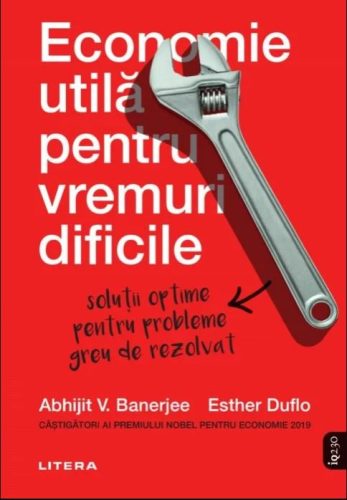 Top 30 cărți educație financiară. Listă cu 30 cărți de educație financiară pe care trebuie să le citești 12 Cartea Economie utilă pentru vremuri dificile (Esther Duflo, Abhijit V. Banerjee)