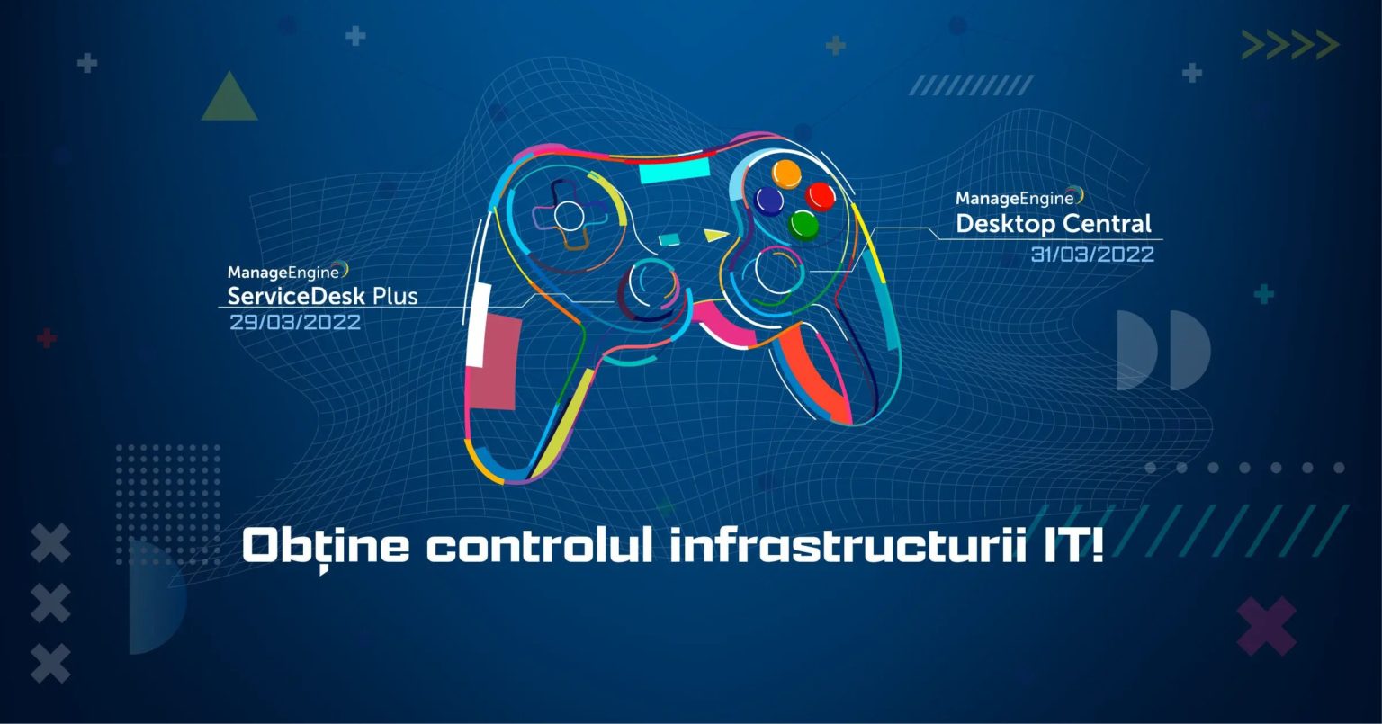Preluați controlul asupra infrastructurii IT cu ServiceDesk Plus și Desktop Central de la ManageEngine