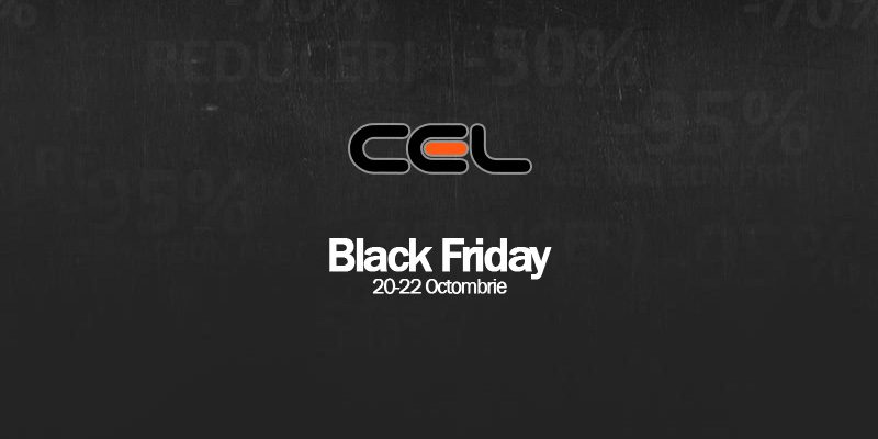 Oferte Black Friday 2015 la Cel! Black Friday la Cel.ro