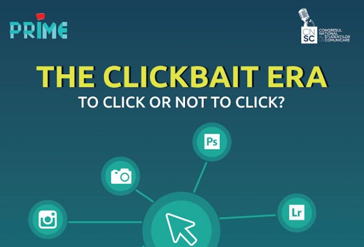 La CNSC 2017 se va discuta despre Era Clickbait The Clickbait era la CNSC 217