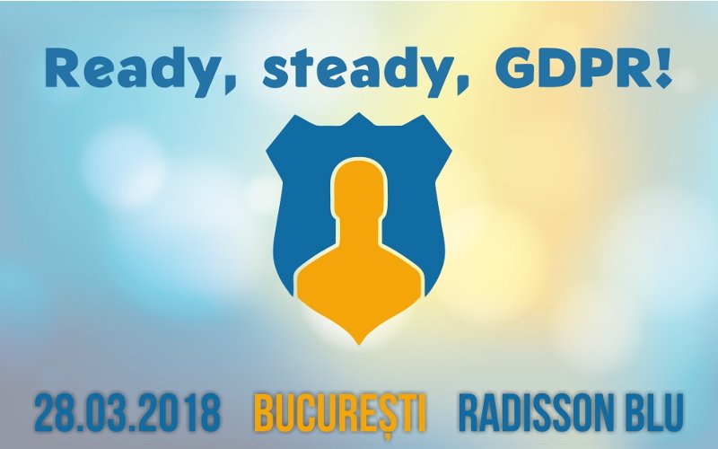 Ready, steady, GDPR: pregătește-te pentru implementarea GDPR Ready, steady, GDPR