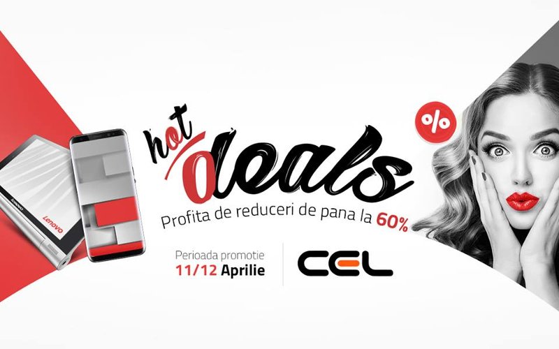 Fii gata de reducerile Hot Deals de la Cel.ro din 11-12 Aprilie Reducerile Hot Deals de la Cel.ro