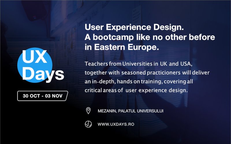 UX Days, bootcamp-ul de User Experience, are loc în perioada 30 octombrie – 3 noiembrie UXDays 2018