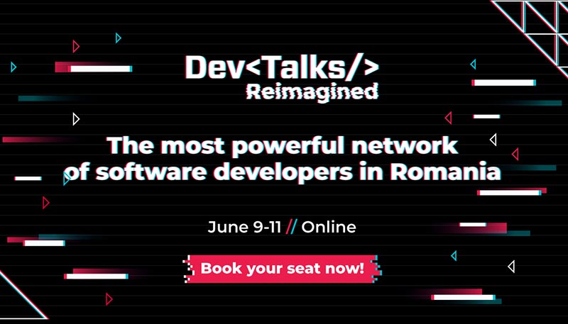 DevTalks Reimagined revine online, pe 9 – 11 iunie, cu scene noi dedicate liderilor din industrie, tehnologiei 5G și ingineriei DevTalks Reimagined 2021