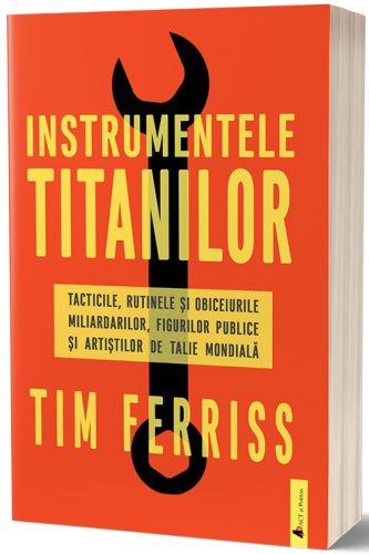 Top cărți de dezvoltare personală. Listă cu cele mai bune cărți de dezvoltare personală pe care trebuie să le citești 18 Instrumentele Titanilor (Tim Ferriss)