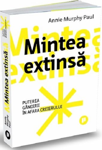 Mintea extinsă (Annie Murphy Paul)