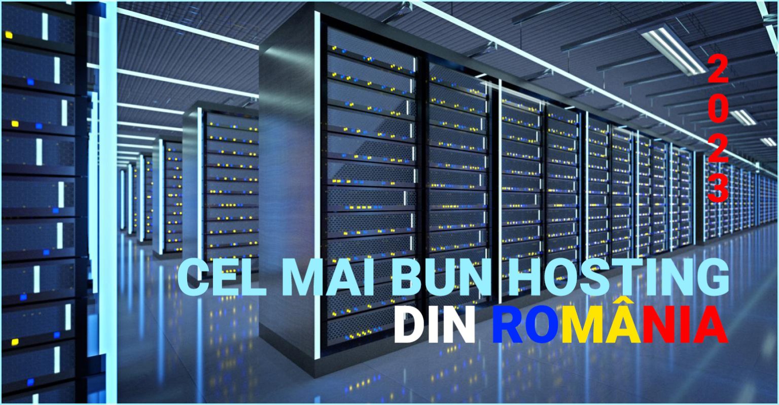 Cel mai bun hosting din România în 2023